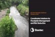 Coordinated Solutions for Floodplain Management and Risk ...• Watershed-wide, structure-level flood risk assessment –existing and future • Identification of financial resources