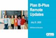 Plan B-Plus Remote Updates · 7/21/2020  · Academia de Aprendizaje Remoto “Quiero que mi estudiante participe el aprendizaje remoto durante el primer semestre.” Inscribe a su