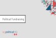 Political Fundraising - talientactiongroup.com€¦ · Political Fundraising . Executing A Fundraising Operation For Your Campaign or Organization . Campaign fundraising is more than