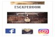 Escaperoom - WordPress.com · 2019-11-22 · Escape Je kunt de ruimte afsluiten waar je het spel speelt. De eerste groep die het goed heeft mag de deur openen. 5 @©MeesterOtto Beloning