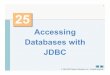 Accessing Databases with JDBCsara.unisalento.it/~mirto/beniculturali/page3/files/lez13-Accesso_aiD… · To use the JDBC™ API of package java.sql to access databases. To use the