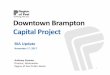 Downtown Brampton Capital Project - Peel Region · 2019-02-28 · Queen at George Street (Stage 3) 500(700) 800(700) Traffic volume a.m. peak hour (p.m. peak hour) vph • George