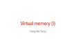 8 Virtual memory - University of California, Riverside · Virtual memory heap stack code static data Virtual memory heap stack code static data Virtual memory heap stack code static