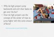 Why do high jumpers jump backwards and arch their backs to ...€¦ · •Why do high jumpers jump backwards and arch their backs to get over the bar? •How do high jumpers use the