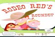 About Rodeo Red - Peachtree Publishing Company Inc. · Rodeo Red will then be ready for wild adventures with her new favorite buckaroo! Make Your Own Outlaw Poster Make Your Own Bedroom