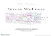 Stress Wellness - California State University, Fullerton Wellness...List the self-care habits you are using now to manage stress and stay healthy: (I get at least 8 hours of sleep