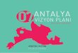 07ANTALYA - Kentsel Strateji · Antalya, hem ulaşım bağlantıları ile hem de ekonomik ilişkileri ile Batı Akdeniz Bölgesi için olduğu kadar Türkiye için de dünyaya açılan