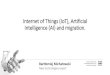 Internet of Things (IoT), Artificial Intelligence (AI) and ... · Instytut Sobieskiego sobieski@sobieski.org.pl Internet of Things (IoT), Artificial Intelligence (AI) and migration