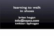learning to walk in shoesblog.napcs.com/wp-content/uploads/2009/05/tccc_vi_shoes.pdf · you often see code that writes code. 26 Metaprogramming! arrays and hashes are important. Pay
