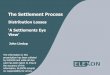 The Settlement Process - Ofgem€¦ · The Settlement Process Distribution Losses ‘A Settlements Eye View ... improvements to the current process