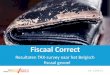Fiscaal Correct - De Cijferijdecijferij.be/content/media/Resultaten TAXsurvey Fiscaal Correct - De... · Fiscale ethiek verslechterd 2,76 Fiscale ethiek niet verslechterd 2,93 Te