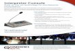 Interpreter Console - conferencerental.com · Interpreter Console State-of-the-art technology for simultaneous interpretation Designed specifically from the input of many interpreters,