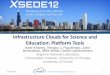 Infrastructure Clouds for Science and Education: Platform ... · Phantom Scaling Services • Multi-cloud – Fail-over and even distribution policies • Monitor scaling factors