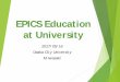 EPICS Education at University · 5/16/2017  · We install EPICS in a Raspberry-Pi3 (OS = Raspbian) to control devices (Arduino and Digital -Multimeter). ... There was a 2-day lecture