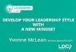 DEVELOP YOUR LEADERSHIP STYLE WITH A NEW MINDSET ¢â‚¬¢ The New Leaders / Primal Leadership ¢â‚¬â€œDaniel Goleman,
