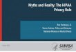 Myths and Reality: The HIPAA Privacy Rule slides...But, HIPAA consent requirements do not apply to disclosures by courts, court personnel, or law enforcement officers such as police
