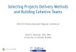 Selecting Projects Delivery Methods and Building …Selecting Projects Delivery Methods and Building Cohesive Teams DBIA 2016 Rocky Mountain Regional Conference Keith R. Molenaar,