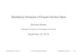 Statistical Analysis of Experimental Datariener.vwl.uni-mannheim.de/uploads/media/ExpEconEconometrics.pdf · Data Analysis and Experiments Data Analysis and Experiments IGood experimental