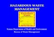 HAZARDOUS WASTE MANAGEMENTstorage area are the same. • A hazardous waste storage area and a