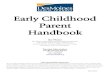 Early Childhood Parent Handbook · Early Childhood Parent Handbook Our Mission ... additional research-based strategies to help us meet the needs of our diverse population. The State