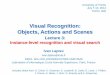 Visual Recognition: Objects, Actions and Sceneslaptev/teaching/trento14/trento14_lecture...J. Ponce, D. Nister, J. Sivic, N. Snavely and A. Zisserman Lecture 3: Instance-level recognition