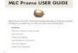 MLC Promo USER GUIDE · View feedback on products Live chat support MLC Promo USER GUIDE Welcome to the MLC Promotional Merchandising Ordering System Introducing an easier way to