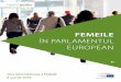 FEMEILE ÎN PARLAMENTUL EUROPEAN · 2018-03-07 · 2 iua Internaționalș a Femeii 8 martie 2018 FEMEILE ÎN PAAT PA Cu excepția cazului în care se specifică altfel: femei bărbați