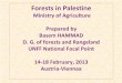 Forests in Palestine · Forests in Palestine Ministry of Agriculture Prepared by Basem HAMMAD D. G. of forests and Rangeland UNFF National Focal Point