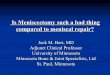 Is Meniscectomy such a bad thing compared to meniscal repair?a01d40cf8a0af6715793-2015fc9dbc8c567e6be93acbe5743a73.r71.… · 2014-02-20 · Meniscal Repair: Red White Zone • Meta-analysis;