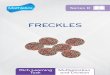 FRECKLES - dauvergne.sch.je · freckles would be needed to cover the top surface. Help students to be clear when they are explaining their thinking verbally. Encourge students to