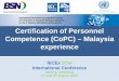Certification of Personnel Competence (CoPC) – Malaysia ... · • SIRIM QAS INTERNATIONAL INTRODUCING. INSERT Company Logo here. Fire and explosion incidents occurred at Gas Processing