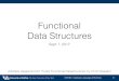 Functional Data Structures · 9/1/2017  · CSE 662 - Database Languages & Runtimes Immutable Data Structures • Once an object is created, it never changes. • When all pointers