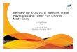 NetView for z/OS V6.1: Needles in the Haystacks and Other ... · NetView for z/OS V6.1: Needles in the Haystacks and Other Fun Chores Made Easy Larry Green IBM August 8, 2011 Session