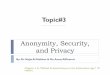 Topic#3 - · PDF file Surveillance technologies ! Database Surveillance: Blacklist databases & data theft ! Internet Surveillance: Tracking users’ info through cookies ! Video Surveillance: