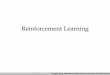 Reinforcement Learning - Biostatisticsdzeng/BIOS740/RL1.pdf · I Reinforcement learning is a dynamic process where at each step, a new decision rule or policy is updated based on