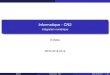 Informatique - CN2 - Intégration numérique · 2019-03-08 · Informatique - CN2 Intégration numérique D.Malka MPSI 2018-2019 D.Malka Informatique - CN2 MPSI 2018-2019 1/28