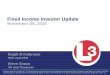 Fixed Income Investor Update - L3 Technologies · 11/28/2016  · for OCO for FY 2018 through FY 2021. U.S. Government fiscal year ends September 30th. DoD Budget Trends & Estimates(1)