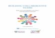 BUILDING COLLABORATIVE TEAMS - Local37.teachers.ab.ca · Building Collaborative Teams was developed to help teachers, EAs and administrators better understand the teacher’s and