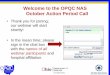 Welcome to the OPQC NAS April Action Period Call · Infants may be born outside the state of Ohio. Exclusion Infants who were only exposed to opioids postnatally are not included