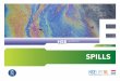 HSE · 2020-04-25 · HSE guidelines E SPILLS April 2017. SPILLS Work environmentally aware or don’t work at all ... Report every spill to the site manager/supervisor, even if no