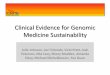 Clinical Evidence for Genomic Medicine Sustainability€¦ · – UF group documented positive impact on clinical outcomes in 400+ patients with CYP2C19 genotype-guided ... guided