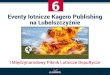 Eventy lotnicze Kagero Publishing na Lubelszczyźnieeventylotnicze.eu/images/FOLDERY/folder6.pdf · 2017-07-06 · Lotnictwo ultralekkie reprezentowały samoloty Pipstrel Virus oraz