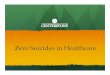 Zero Suicides in Healthcaredsamh.utah.gov/pdf/ZS Docs/Zero Suicide in Healthcare_My... · 2020-08-04 · Excellence (CRI) Suicide Pathway Charter Project Plan Planning Worksheet 