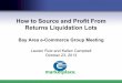 How to Source and Profit From Returns Liquidation …files.meetup.com/1537023/e-Commerce Seller Group - 102313...How to Source and Profit From Returns Liquidation Lots Bay Area e-Commerce