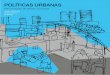 POLITICAS URBANAS...e integración en las políticas urbano habitacionales" de Julian Salvarredy en 2015, dirigida por Javier Fernández Castro. En los dos casos continúan desarrollándose