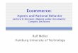 Lecture 8: Decision-Making under Uncertainty Complex Decisions · Ecommerce: Agents and Rational Behavior Lecture 8: Decision-Making under Uncertainty Complex Decisions Ralf Möller