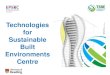 Technologies for Sustainable Built Environments Centre · Sustainable Built Environments Centre . Established in 2009 with a grant from the Engineering and Physical Sciences Research