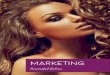 marketing - Successful Salons · Marketing is determining the needs and wants of your clients and being able to ... In order to be a successful marketer for your salon you must know