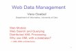 Web Data Management · •XML increasingly used for encoding web data àdata representation language –Web 2.0 •Data exchange language –Web services •Used to encode or annotate