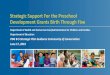 Strategic Support For the Preschool Development Grants Birth … · 2019-09-02 · Strategic Support For the Preschool Development Grants Birth Through Five Department of Health and